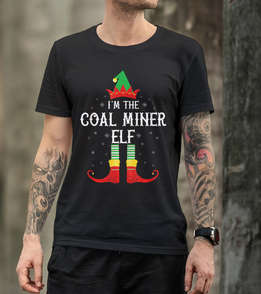 I'm The Coal Miner Elf Family Group Chris Christmas Holiday T-Shirt