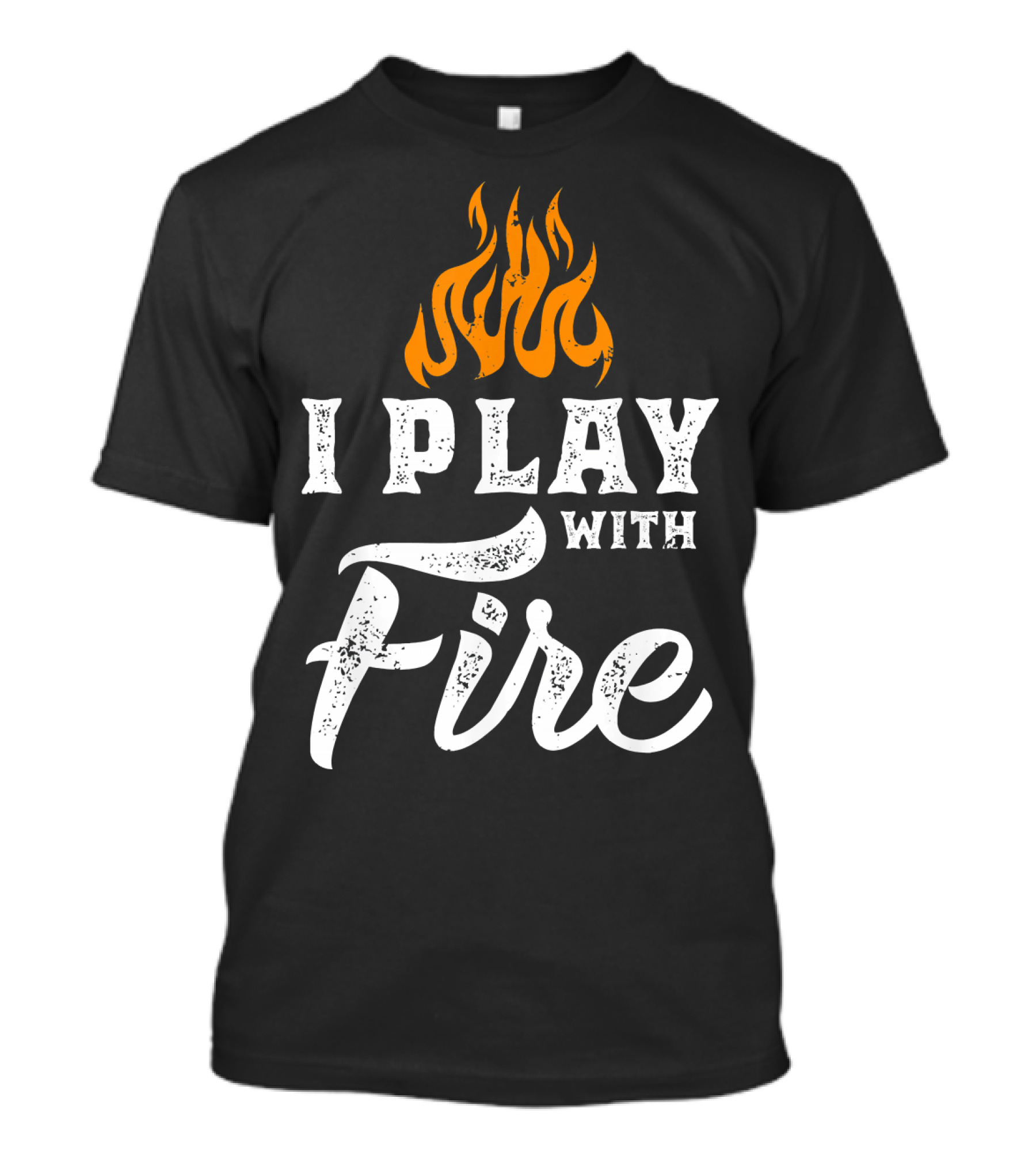 I Play With Fire Funny Blacksmith Flame T-Shirt