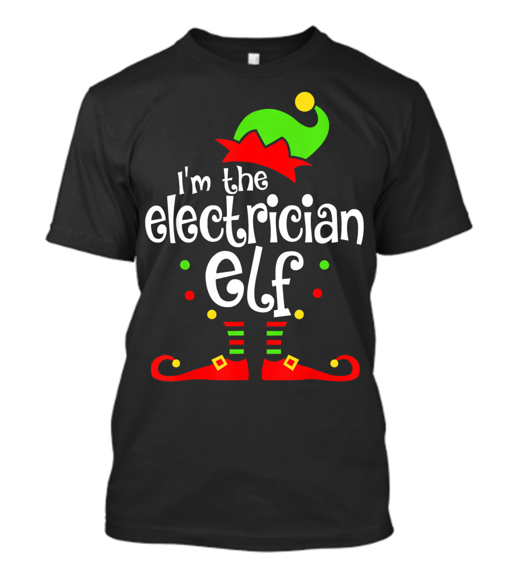 I'm The Electrician Elf Xmas Family Friend T-Shirt