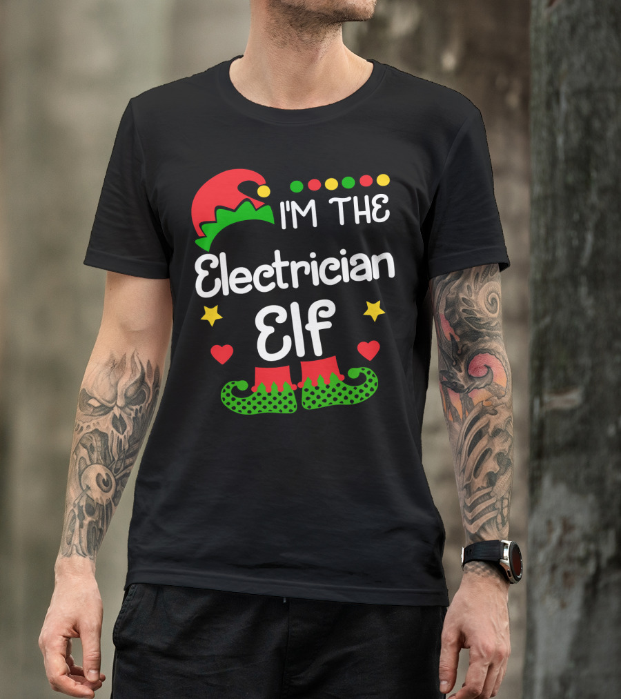 I'm The Electrician Elf Christmas Hat And Shoes With Stars And Hearts T-Shirt
