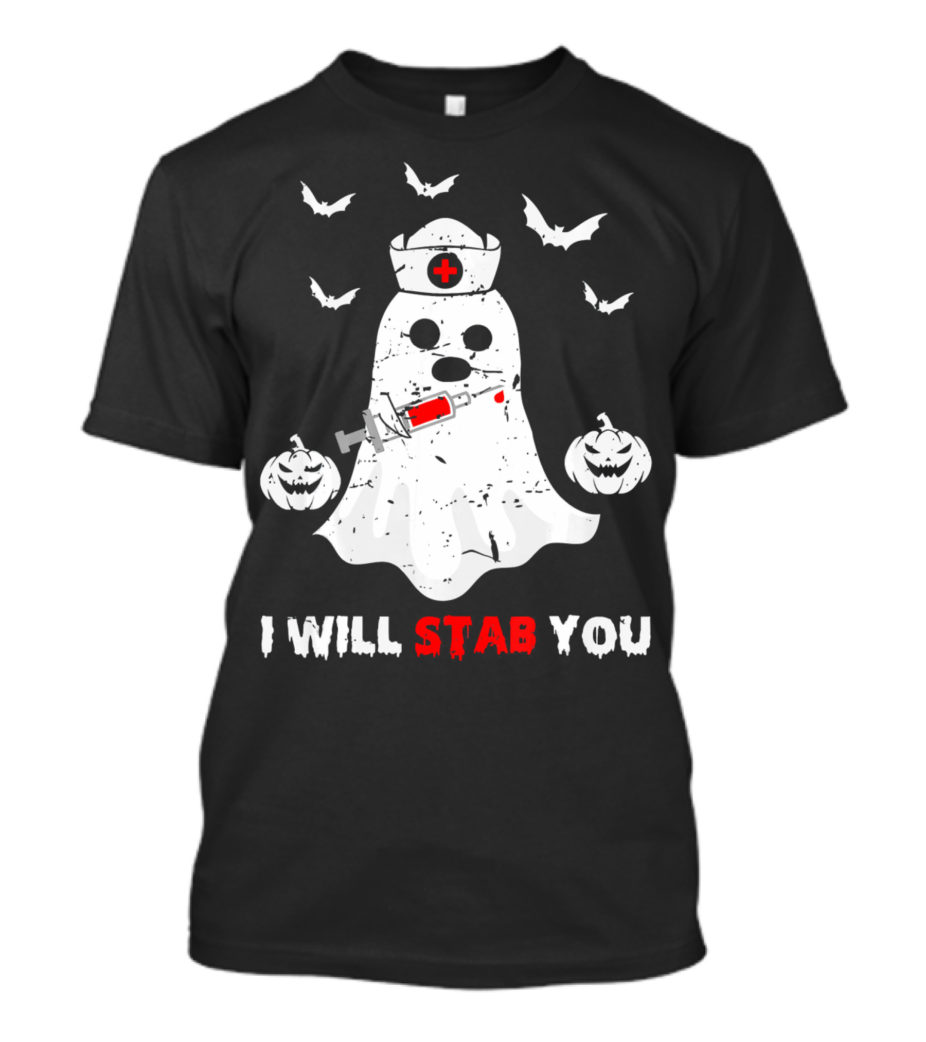 I Will Stab You Funny Nurse Ghost Halloween Pumpkins Bats T-Shirt