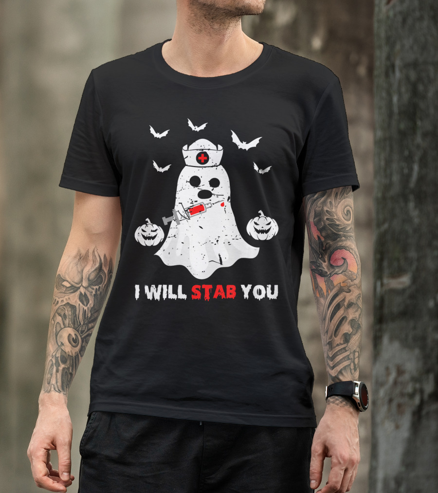 I Will Stab You Funny Nurse Ghost Halloween Pumpkins Bats T-Shirt