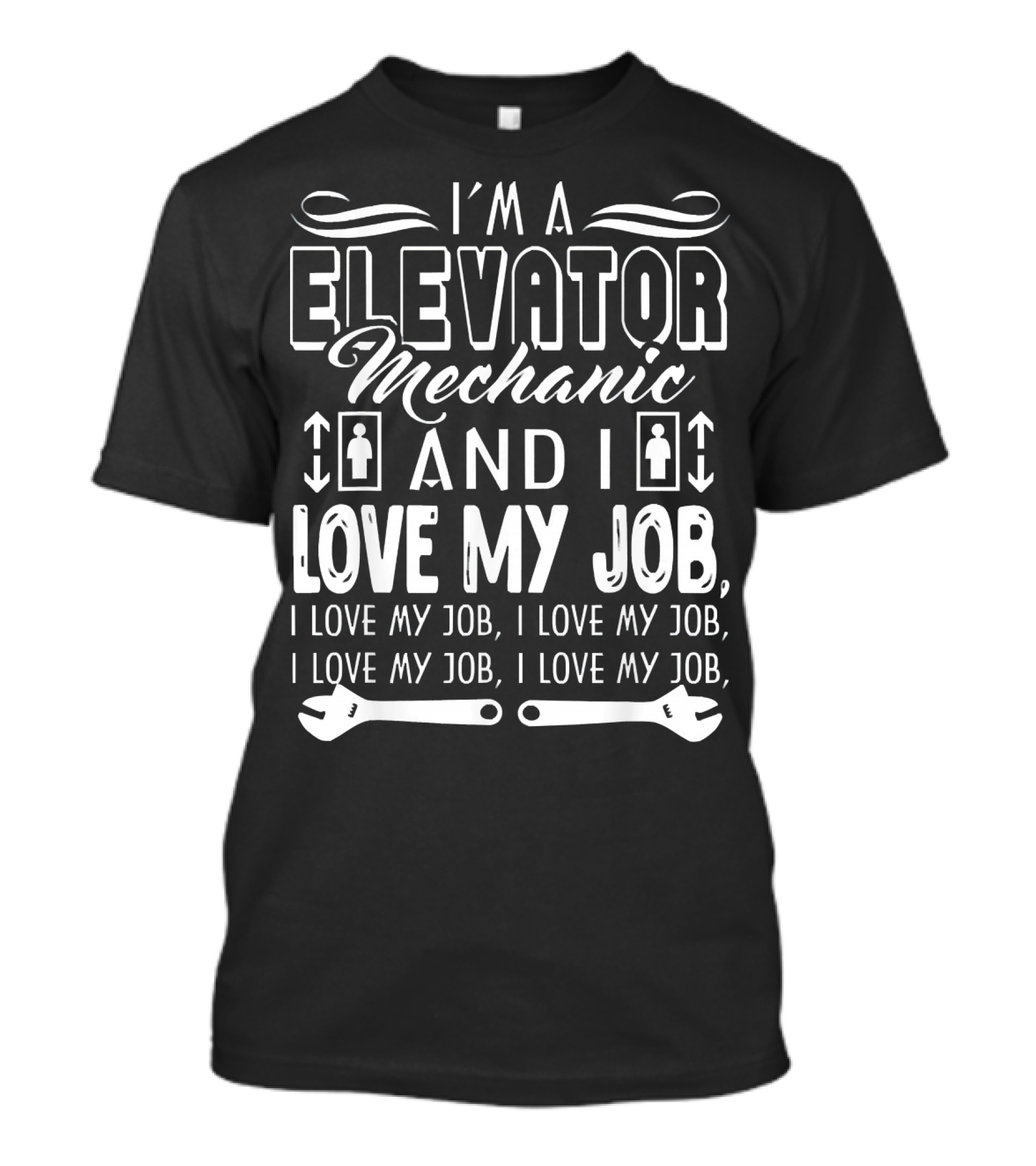 I'm A Elevator Mechanic And I Love My Job With Wrenches And Elevator Symbols T-Shirt