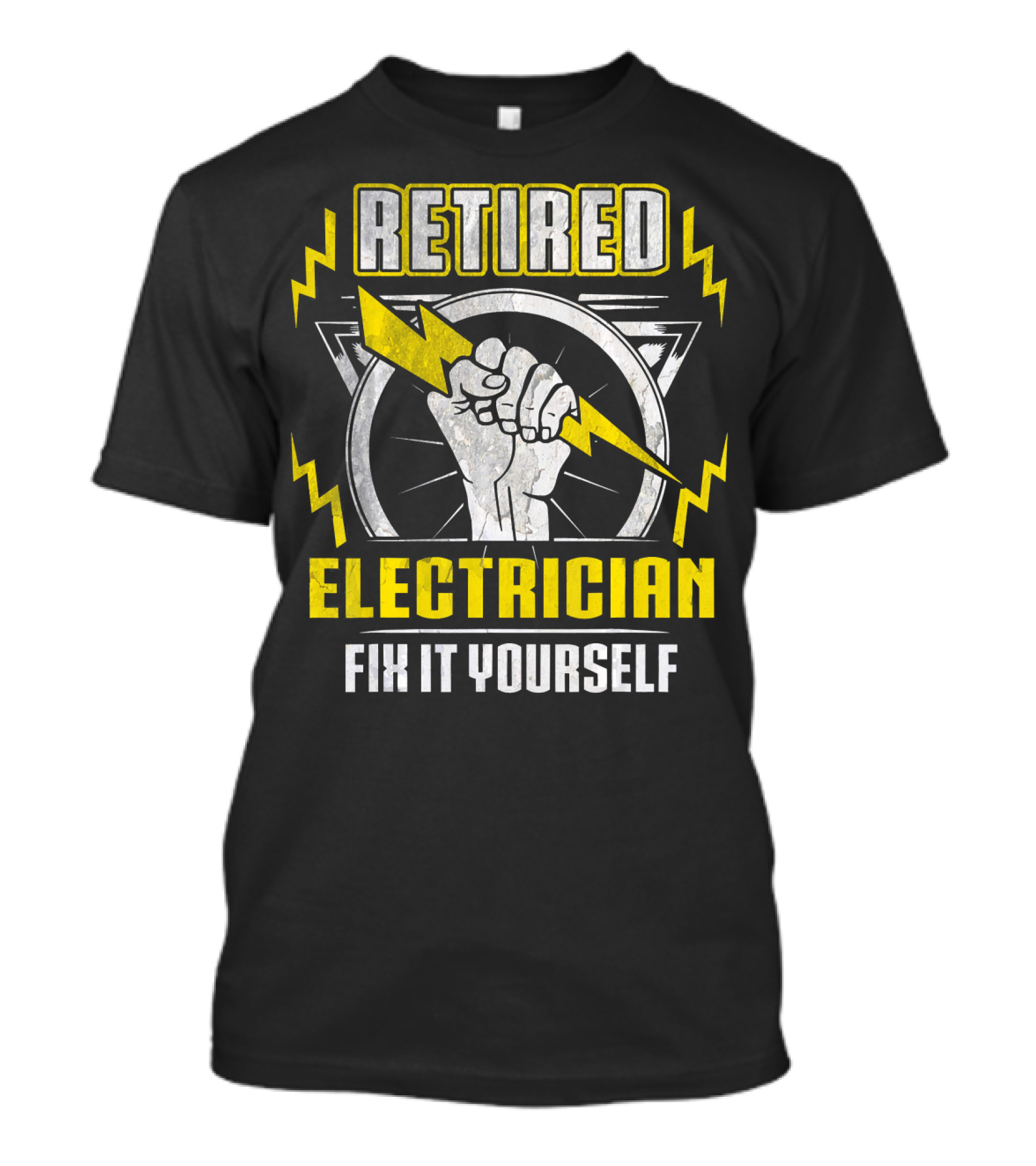 Retired Electrician Fix It Yourself Fist Holding Lightning Bolt T-Shirt