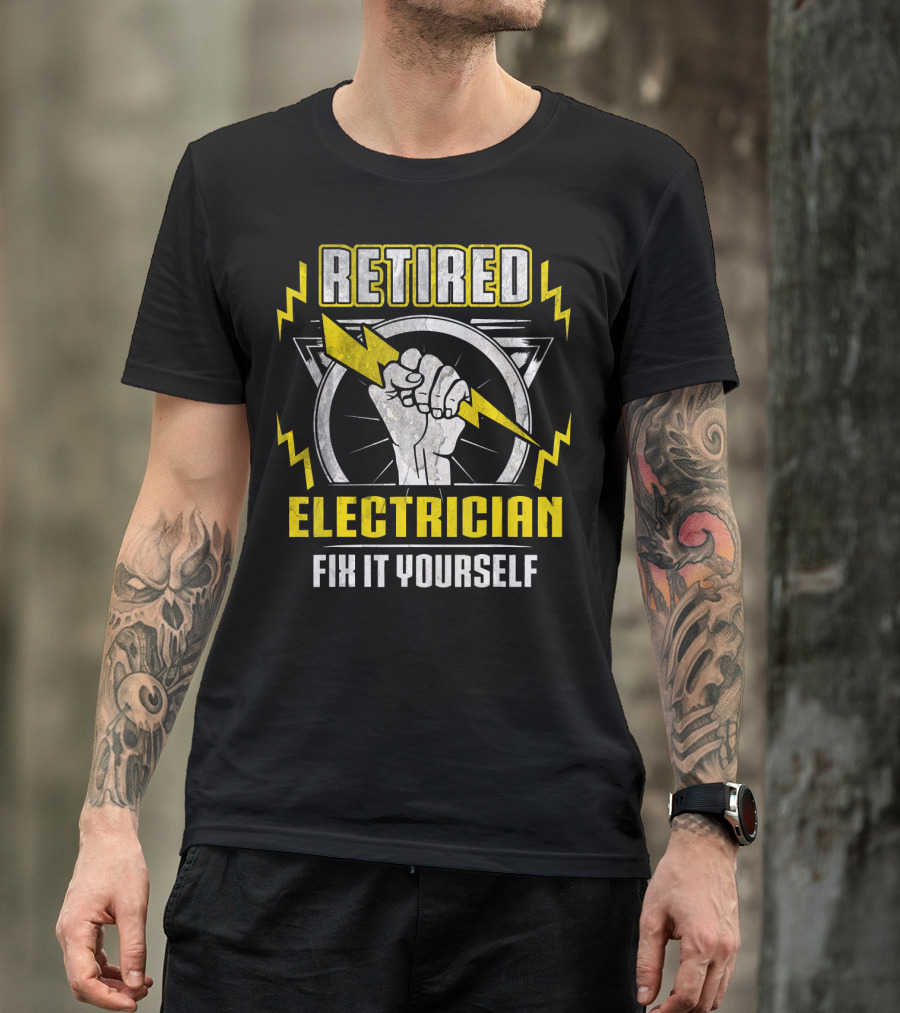 Retired Electrician Fix It Yourself Fist Holding Lightning Bolt T-Shirt