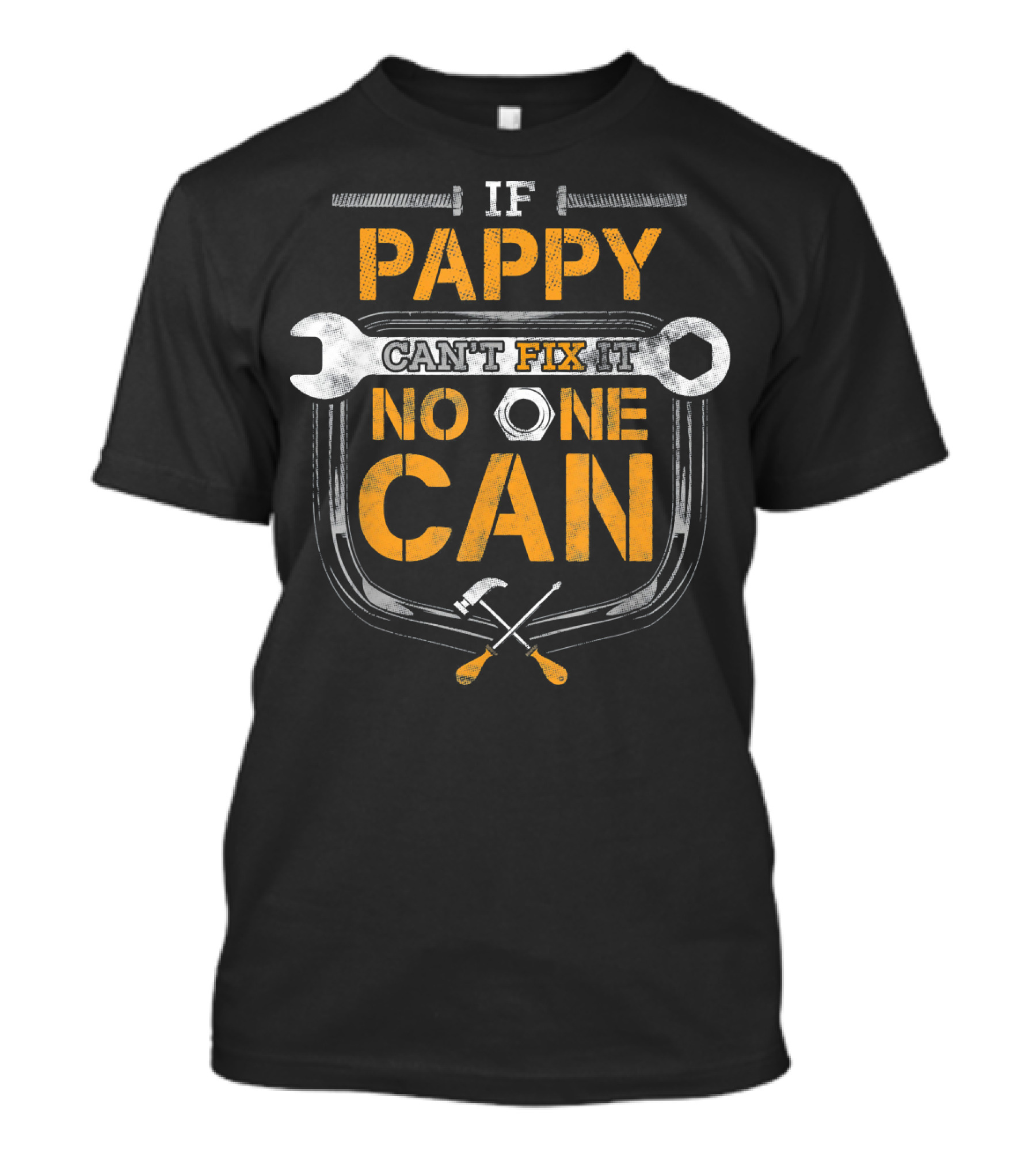 If Pappy Can't Fix It No One Can Mens Pappy Handyman Mechanic T-Shirt
