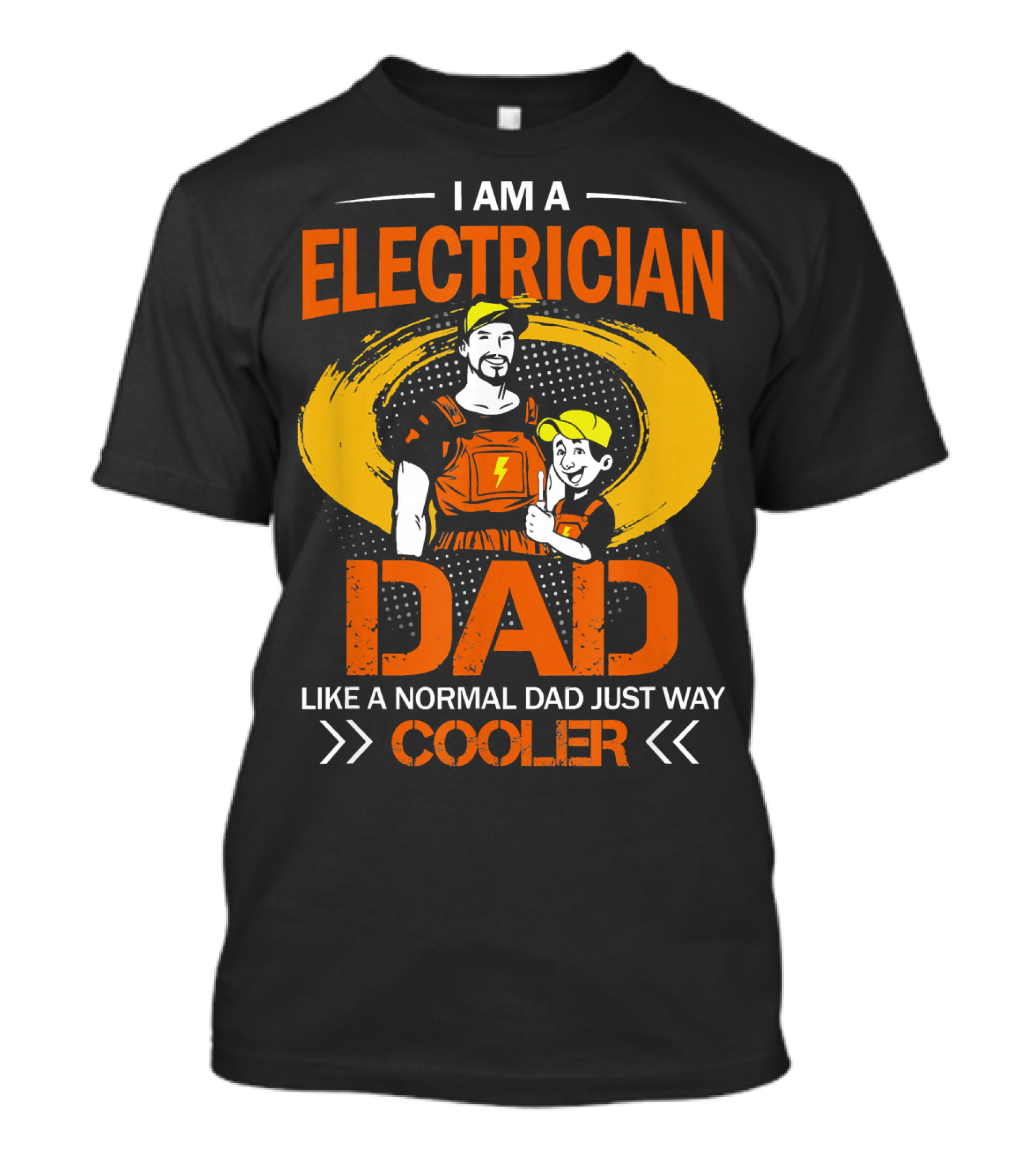 Electrician Dad Like A Normal Dad Just Way Cooler T-Shirt