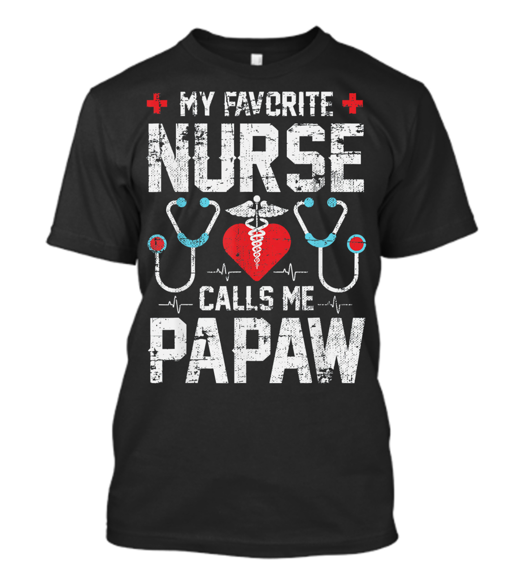 My Favorite Nurse Calls Me Papaw Nurse Grandpa Papaw Cool T-Shirt