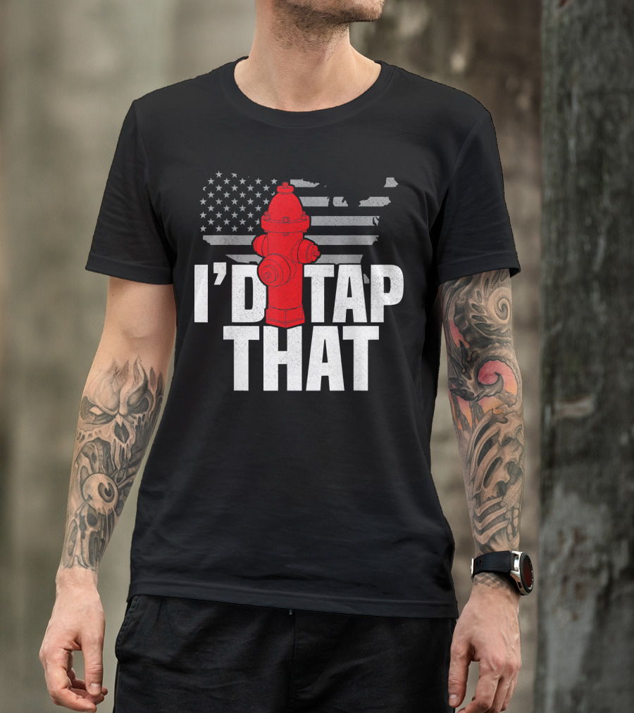 Mens I'd Tap That Firefighter Hydrant American Flag T-Shirt