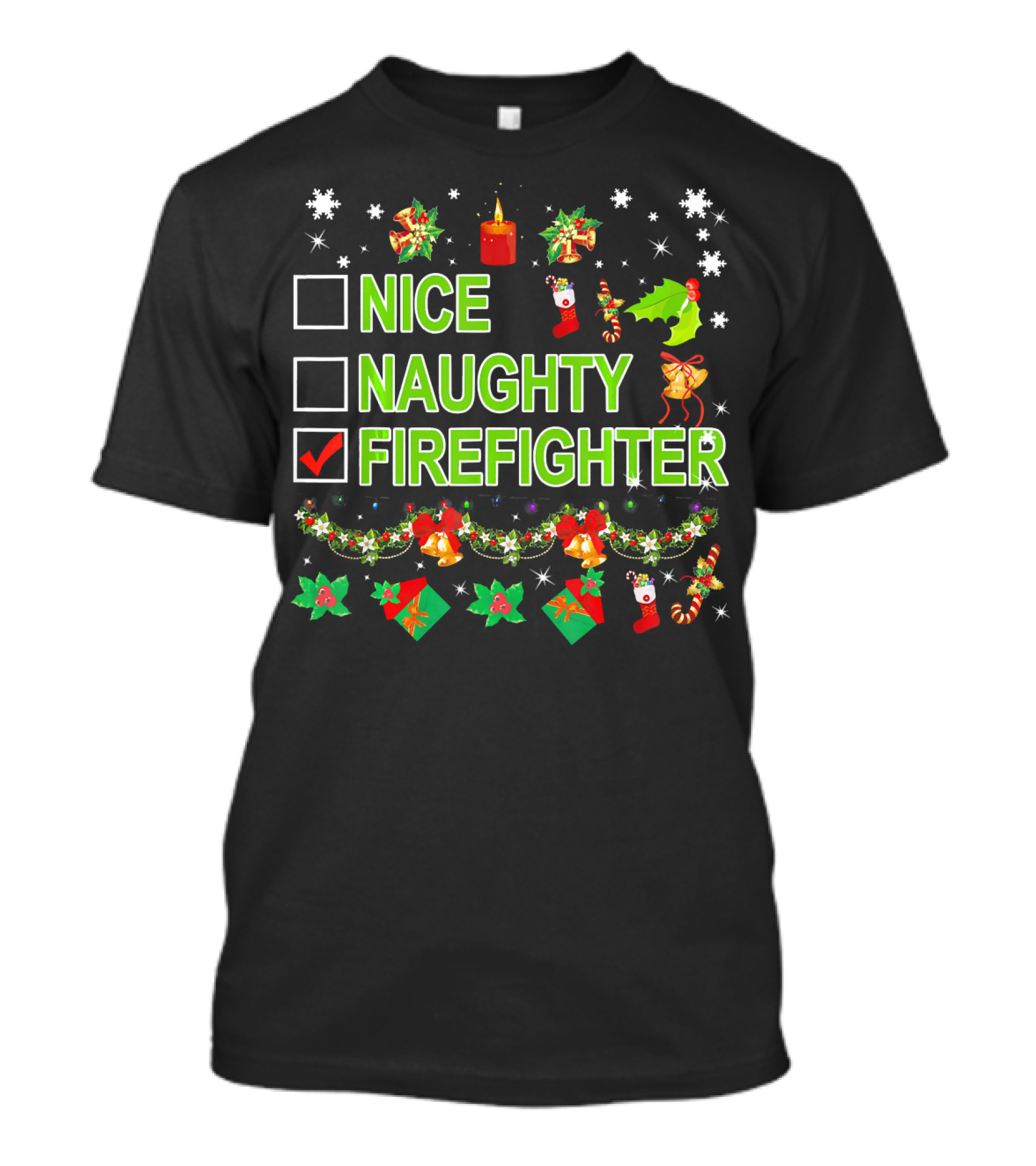 Merry Christmas Nice Naughty Firefighter With Holiday Gift Decorations Snowflakes T-Shirt