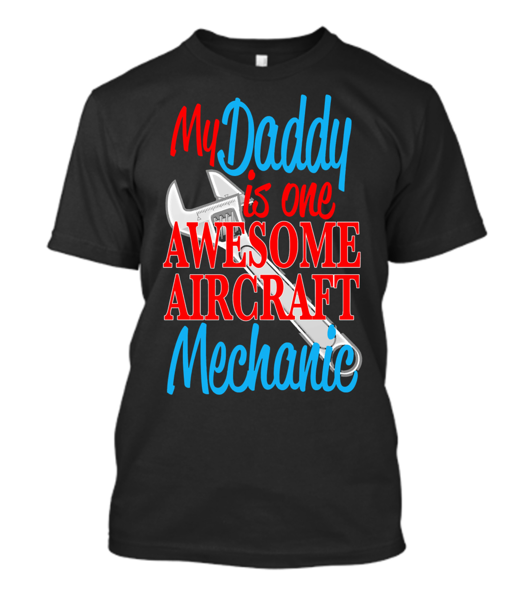 My Daddy Is One Awesome Aircraft Mechanic T-Shirt