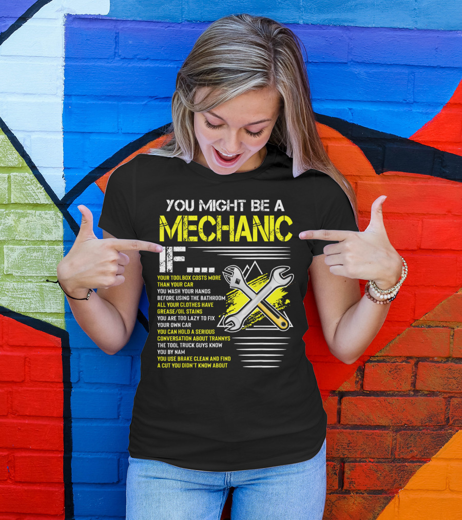 Mens You Might Be A Mechanic If Toolbox Costs More Than Car Wash Hands Grease Oil Stains Too Lazy Fix Car Serious Conversation Trannys Tool Truck Guys Nam Brake Clean Cut T-Shirt