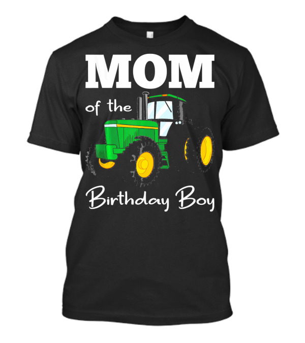 MOM Of The Birthday Boy Tractor T-Shirt