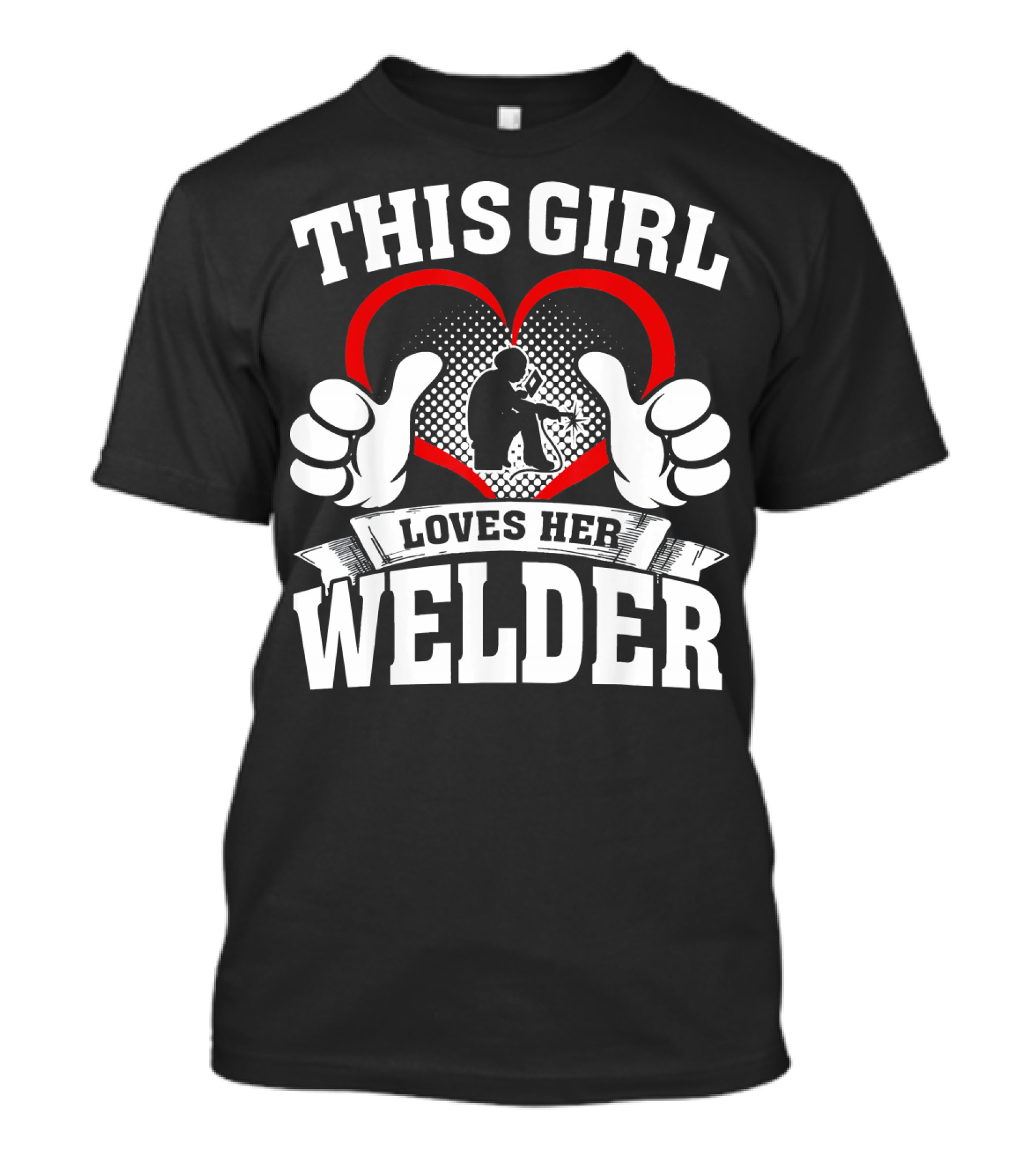 THIS GIRL LOVES HER WELDER T-Shirt