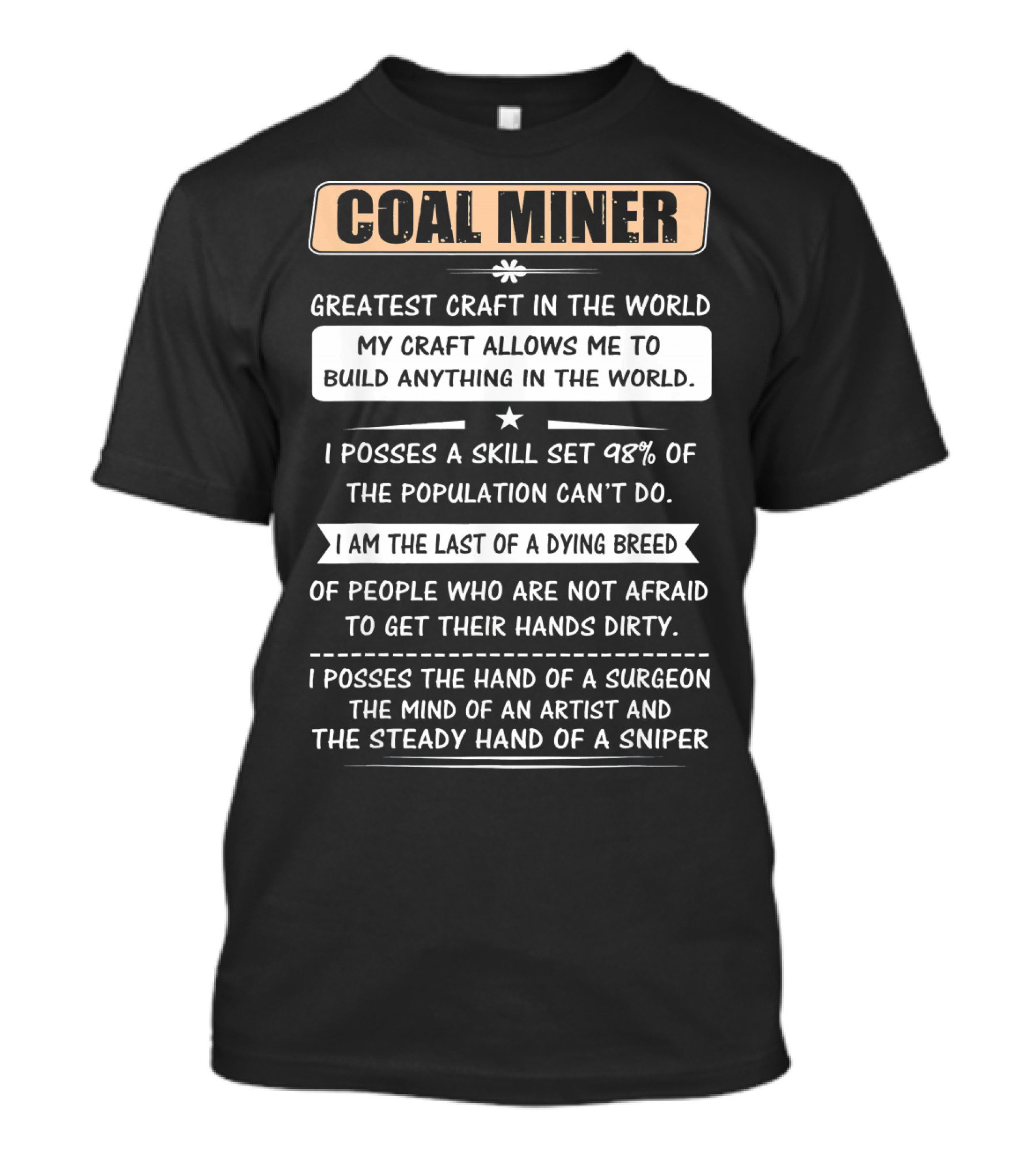 Coal Miner Greatest Craft In The World My Craft Allows Me To Build Anything T-Shirt