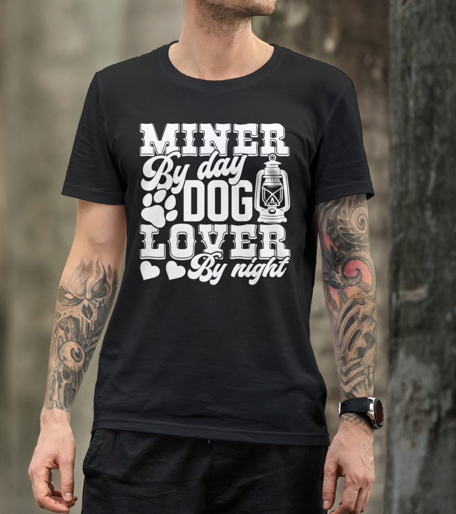 Miner By Day Dog Lover By Night Lantern Paw Hearts T-Shirt