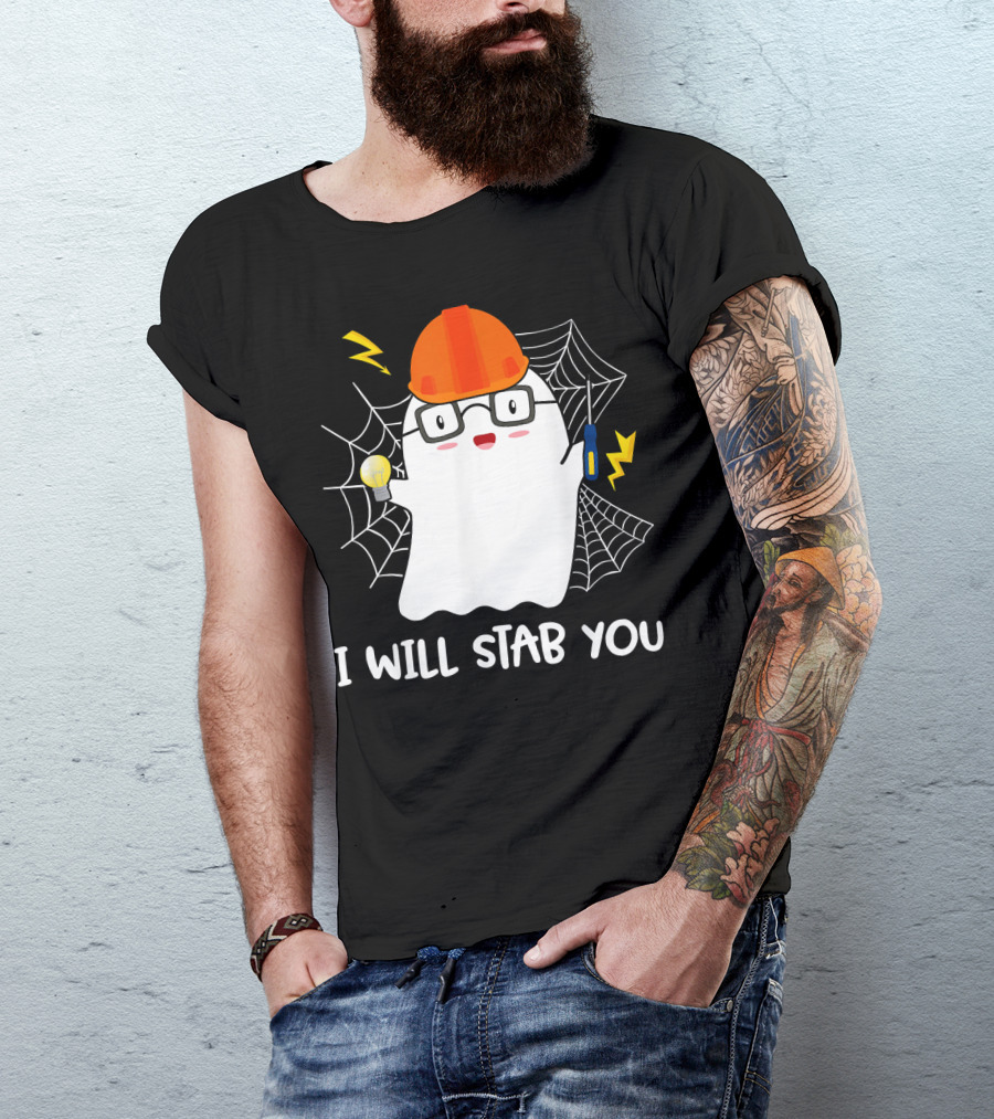 I Will Stab You Ghost Electrician Halloween Humor T-Shirt