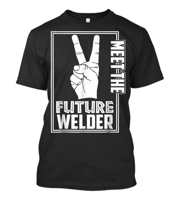 Meet The Future Welder Peace Sign T-Shirt