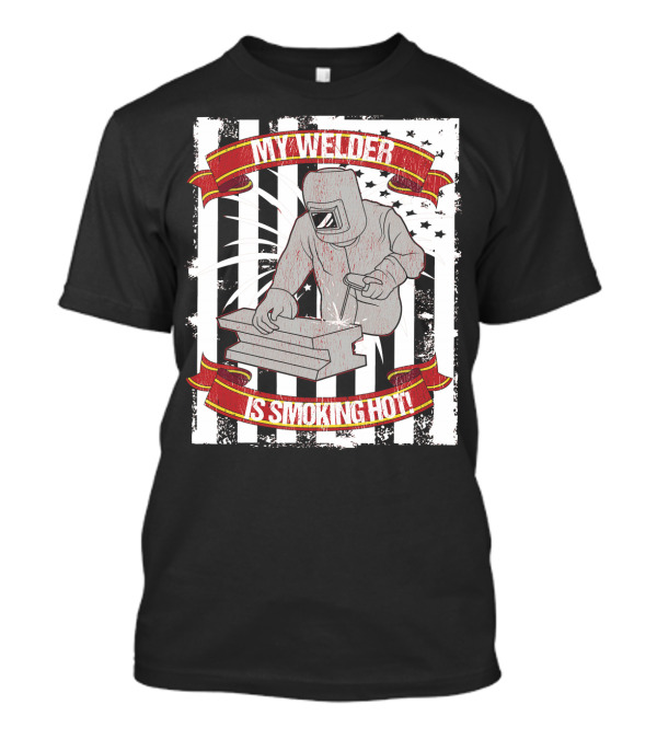 MY WELDER IS SMOKING HOT Patriotic Stars And Stripes Welder мужчіна в масці для зварювання T-Shirt