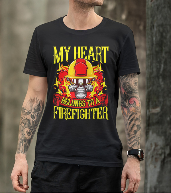 My Heart Belongs To A Firefighter Helmet And Flames T-Shirt