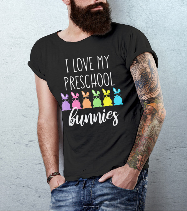 I Love My Preschool Bunnies Funny Cute Easter Bunny T-Shirt