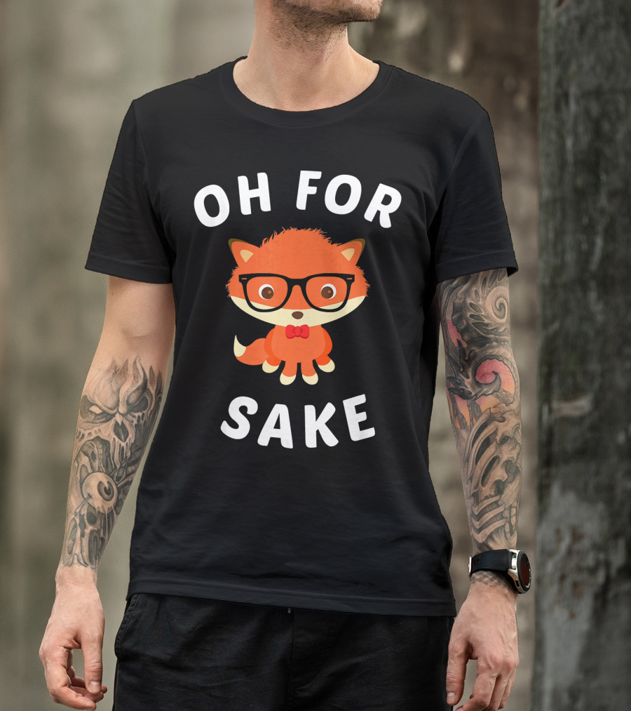Oh For Fox Sake Funny Fox With Glasses And Bow Tie T-Shirt