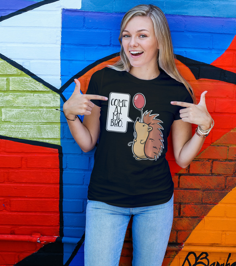 Come At Me Bro Hedgehog With Red Balloon T-Shirt