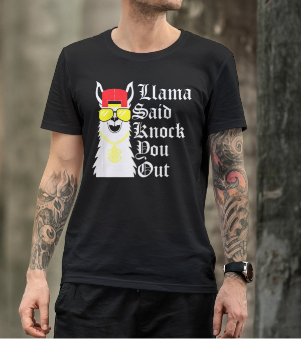 Llama Said Knock You Out Funny Llama With Sunglasses And Cap T-Shirt