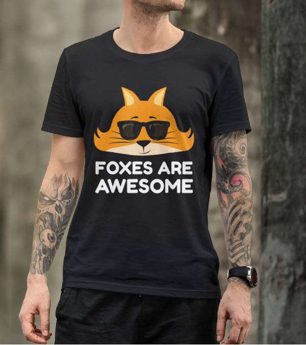 Foxes Are Awesome Fox Lovers Sunglasses Face T-Shirt