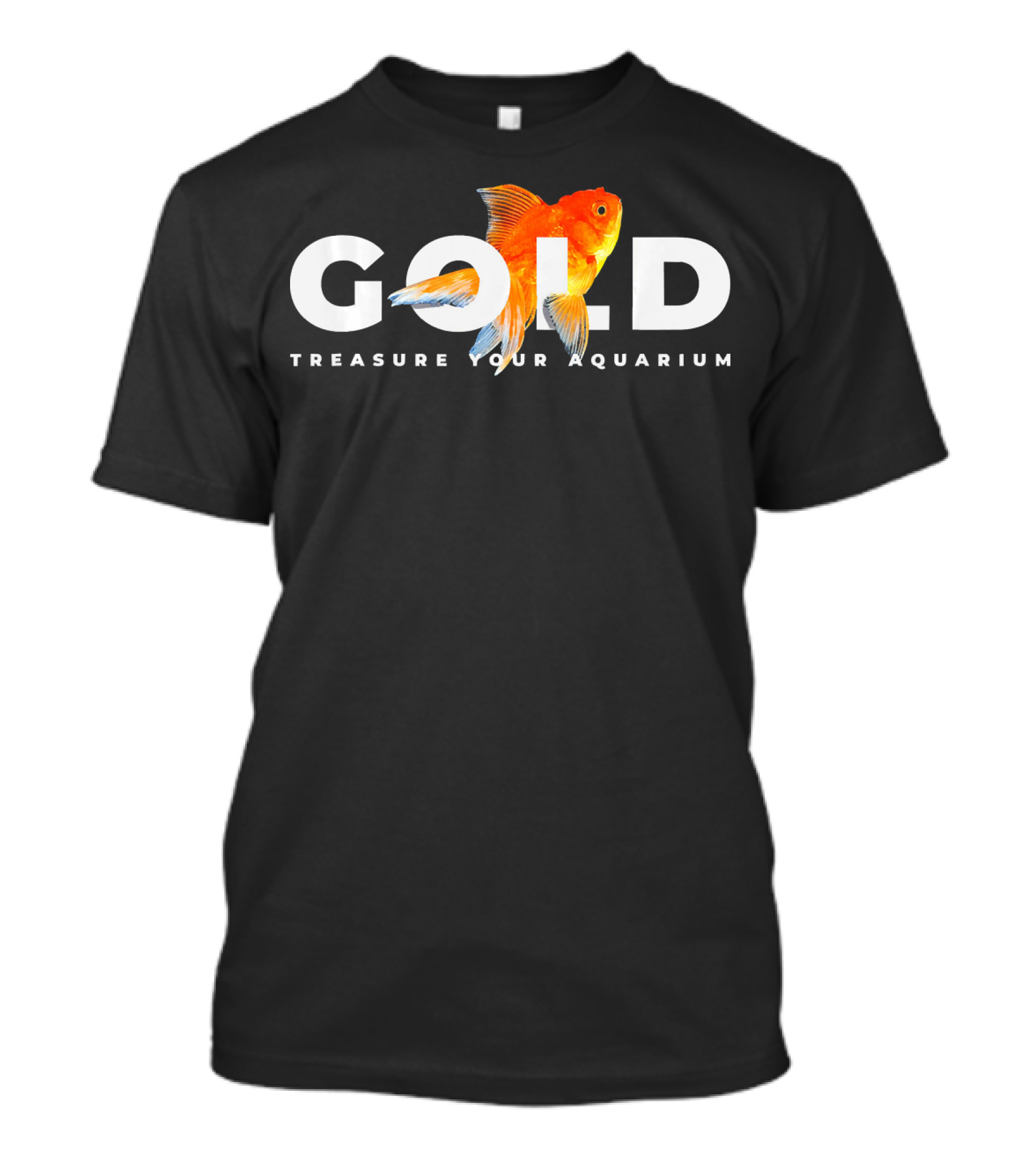 Goldfish Treasure Your Aquarium Keeper Fish Lover T-Shirt