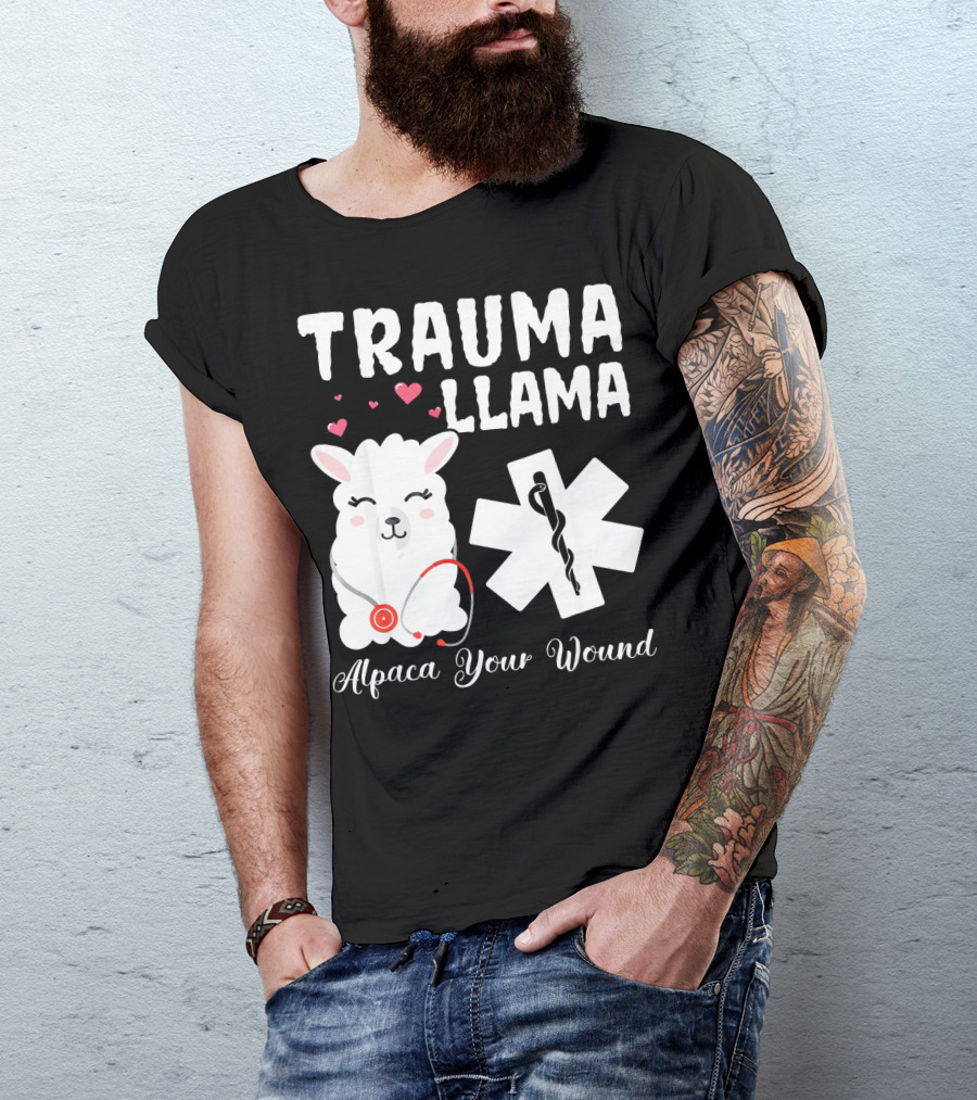 Trauma Llama Alpaca Your Wound Funny Nurse Hearts Emergency T-Shirt