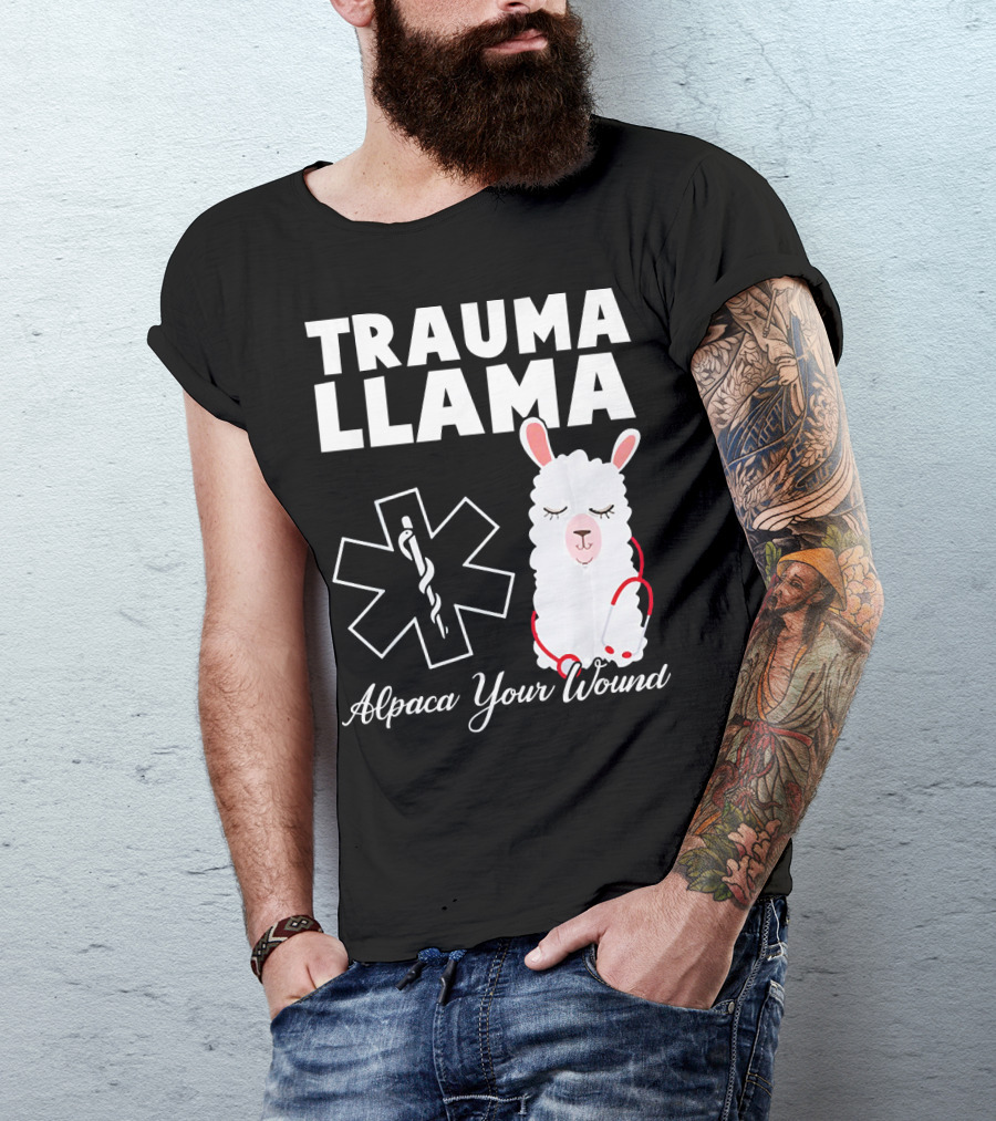 TRAUMA LLAMA Alpaca Your Wound Medical Humor T-Shirt