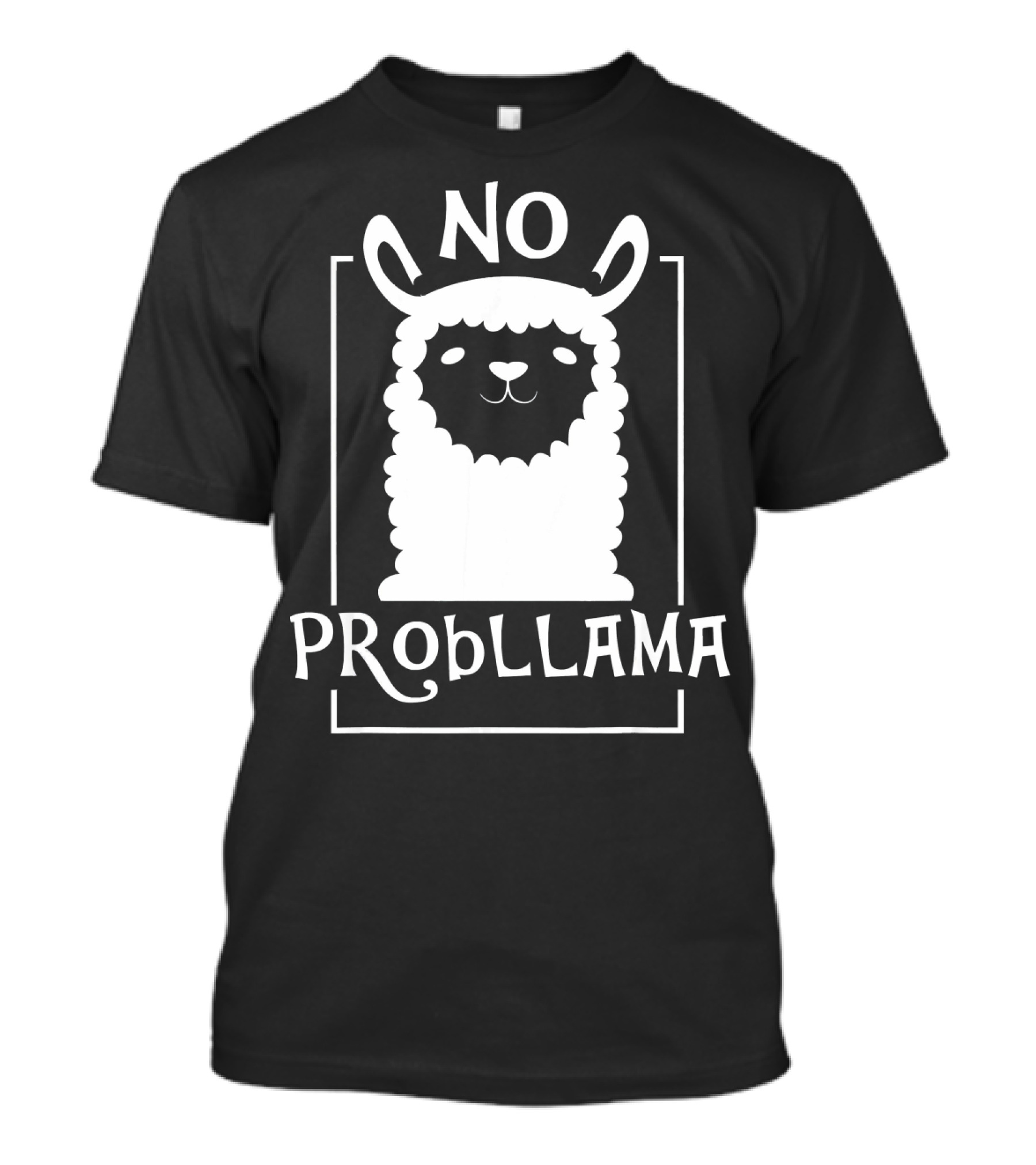 No Probllama Funny Llama T-Shirt