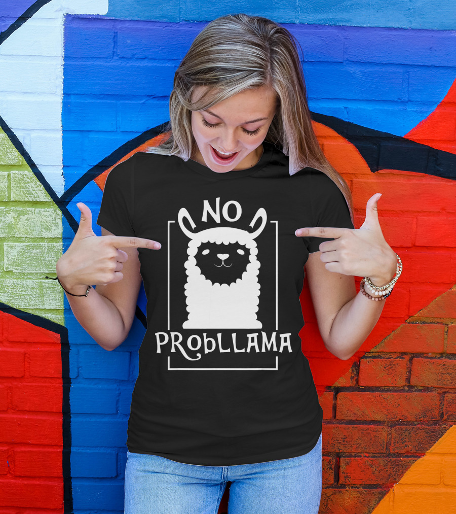 No Probllama Funny Llama T-Shirt