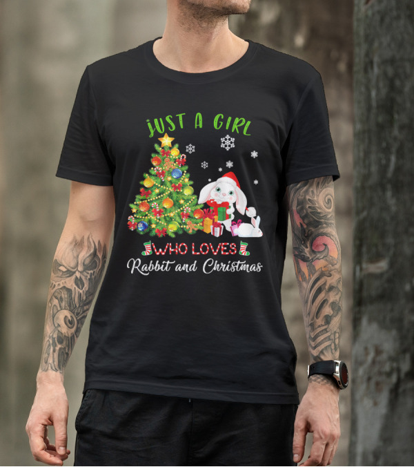 JUST A GIRL WHO LOVES RABBIT AND CHRISTMAS T-Shirt
