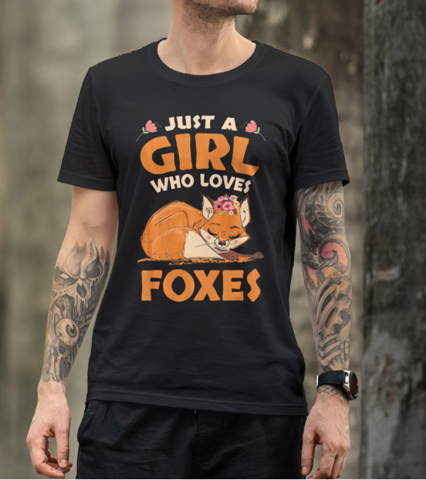 Just A Girl Who Loves Foxes With Floral Fox And Flowers T-Shirt