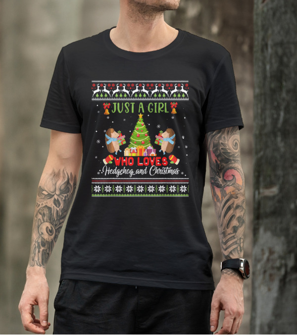 Just A Girl Who Loves Hedgehog And Christmas Holiday Festivity T-Shirt