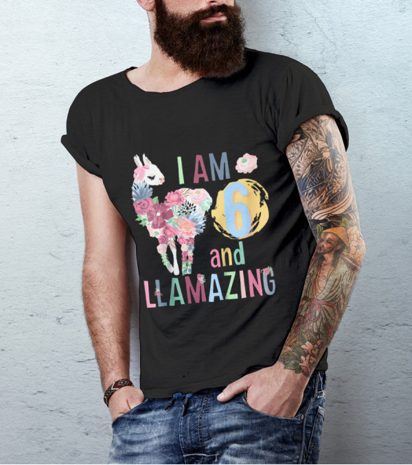 I Am 6 And Llamazing Floral Birthday Llama T-Shirt