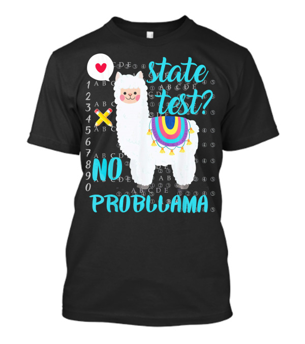 State Test Day No Probllama Motivational Llama Fun T-Shirt