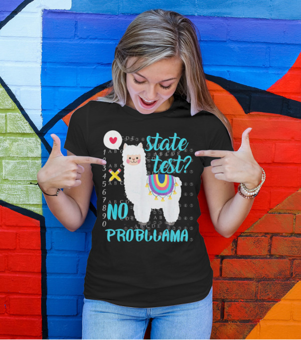 State Test Day No Probllama Motivational Llama Fun T-Shirt