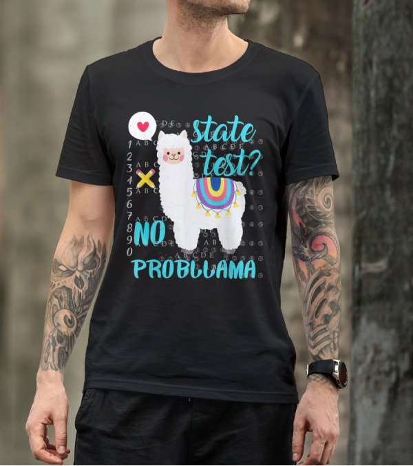 State Test Day No Probllama Motivational Llama Fun T-Shirt
