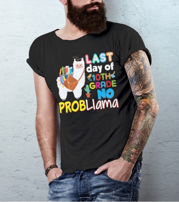 LAST Day Of 10th Grade No Probllama T-Shirt