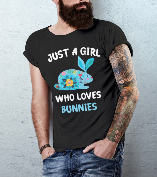 Just A Girl Who Loves Bunnies Funny Rabb Floral Blue Bunny T-Shirt