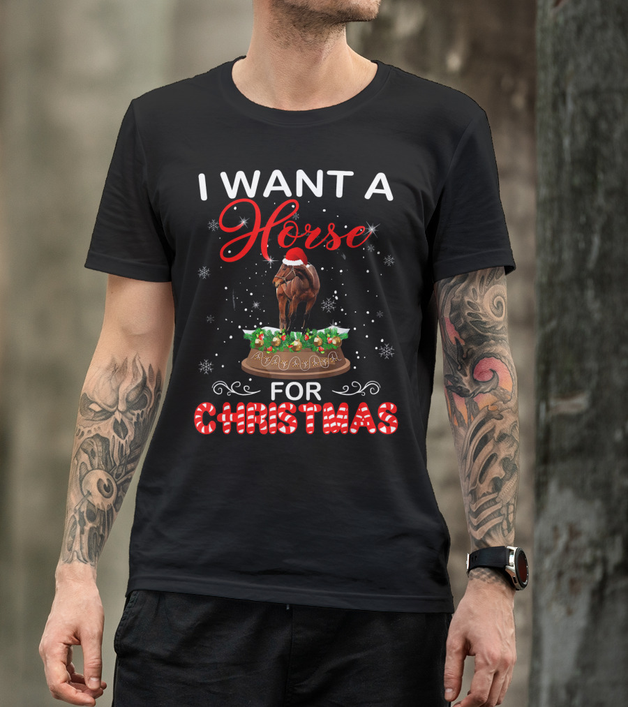 I Want A Horse For Christmas T-Shirt