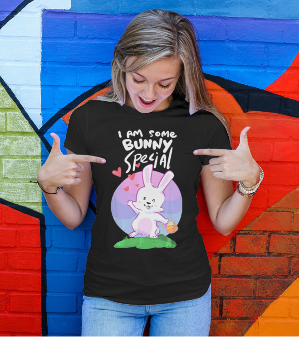 I Am Some Bunny Special Women Girl Easter Bunny Basket Hearts T-Shirt