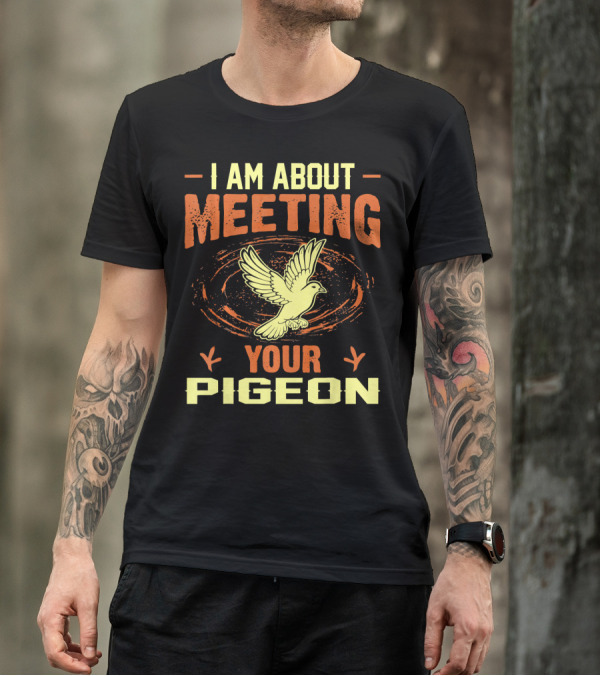 I Am About Meeting Your Pigeon Flying Through Rings T-Shirt