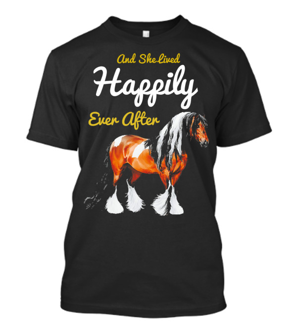 And She Lived Happily Ever After Horse T-Shirt