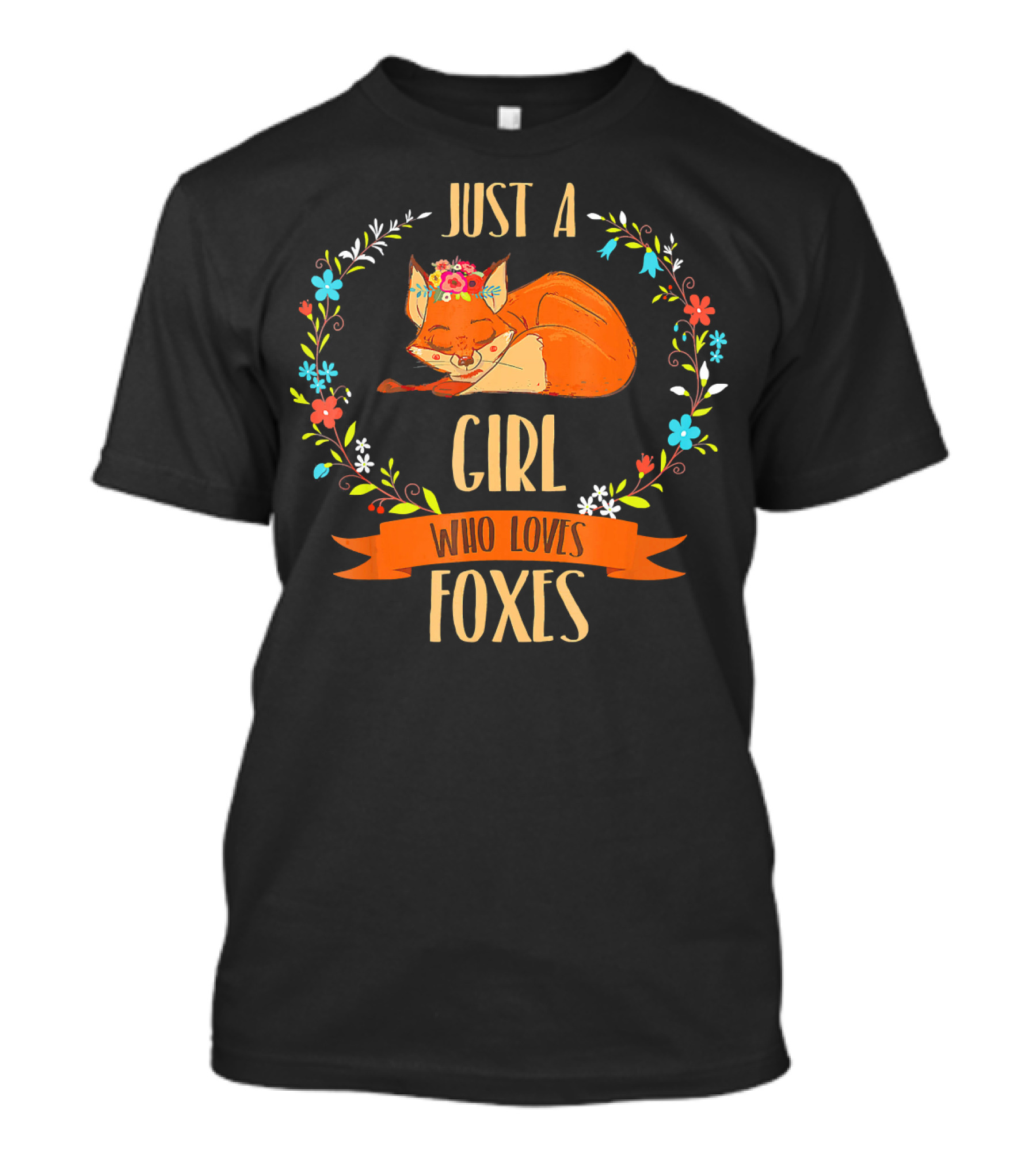 JUST A GIRL WHO LOVES FOXES FLOWER CROWN FOX T-Shirt