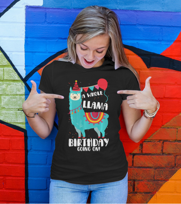 A Whole Llama Birthday Going On Cute Party Balloons T-Shirt