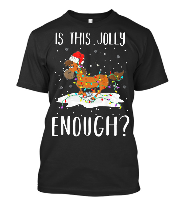 Is This Jolly Enough Horse Christmas Pajamas With Santa Hat And Lights T-Shirt